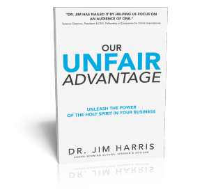 Our Unfair Advantage by Dr. Jim Harris